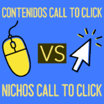 Crea contenidos call to click VS crea nichos call to click