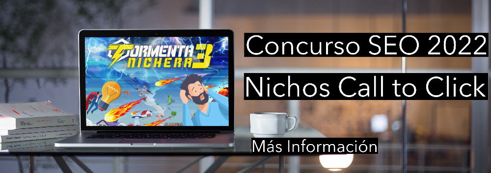 Concurso Tormenta nichera | Concurso SEO 2022 con nichos call to click